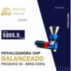 PELETIZADORA PARA BALANCEADO PRODUCE 50 - 80KG HORA