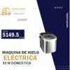 MÁQUINA DE HIELO ELÉCTRICA 95W DOMESTICA